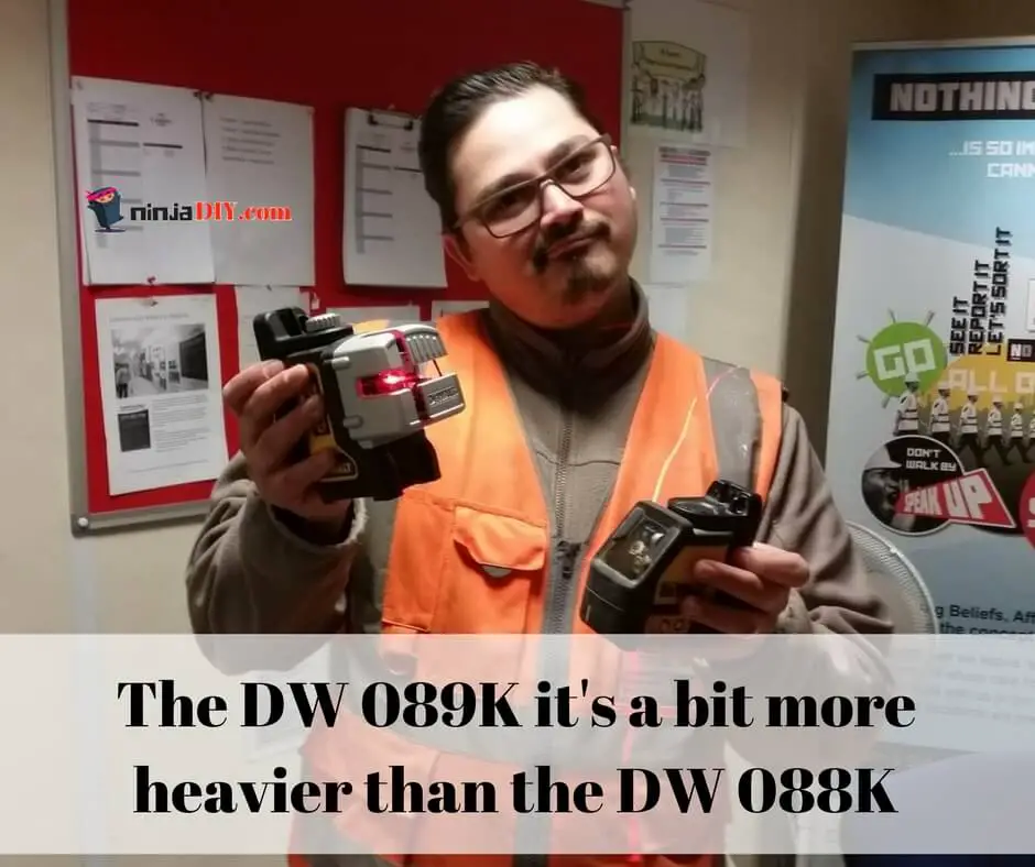 The dewalt dw 089k is heavier than the dewalt dw 088k