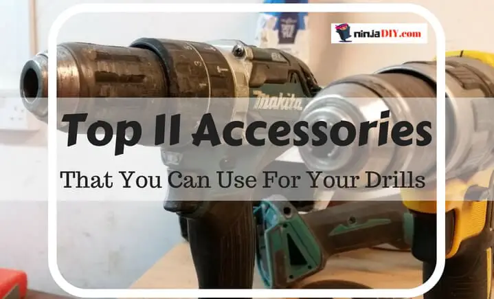 here is a list of my favorite drive, drill and screwdriver accessories
