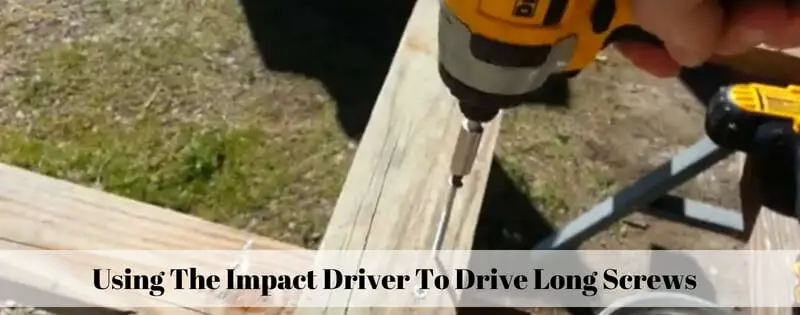 is better a impact driver than a regular drill for driving long screws?