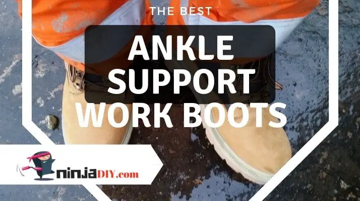 best ankle support work boots