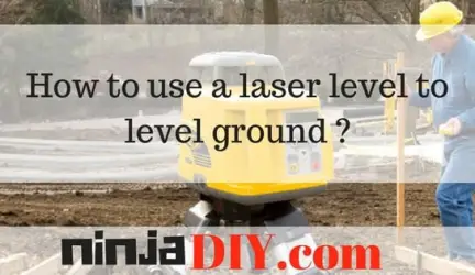 How to use a laser level to level ground