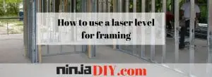 how to use a laser level for framing ninjadiy.com