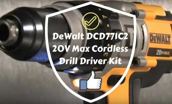 DeWalt DCD771C2 20V Max Cordless Drill Driver Kit Review
